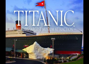 Titanic  - World's Largest Museum Attraction